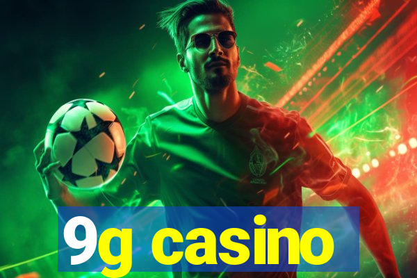 9g casino