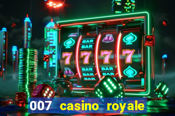 007 casino royale completo dublado online