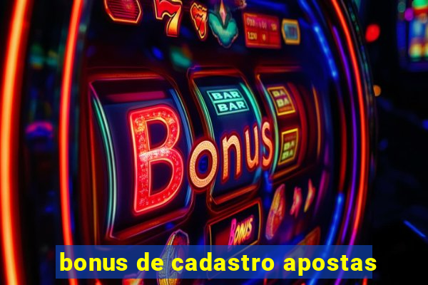 bonus de cadastro apostas