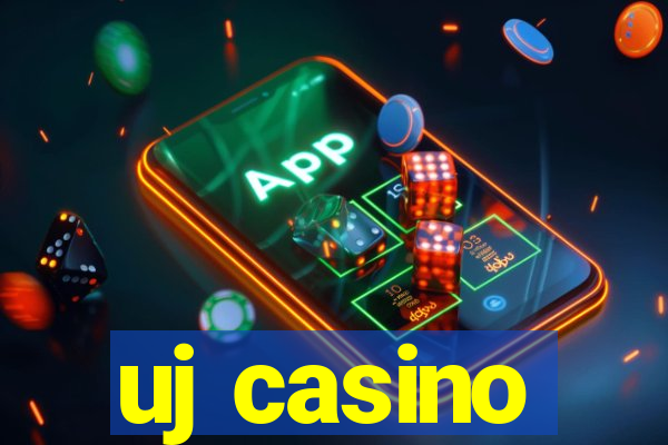 uj casino