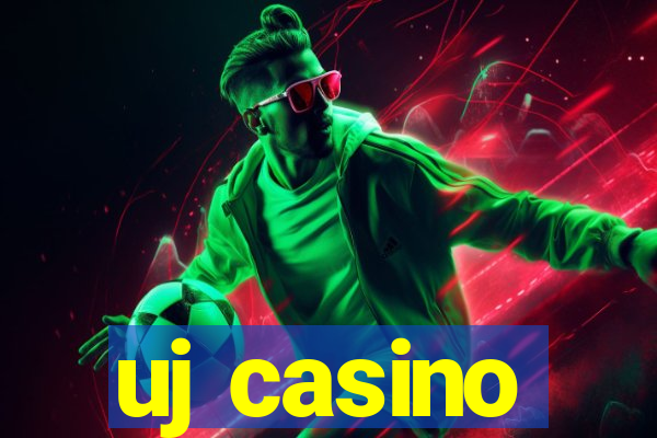 uj casino