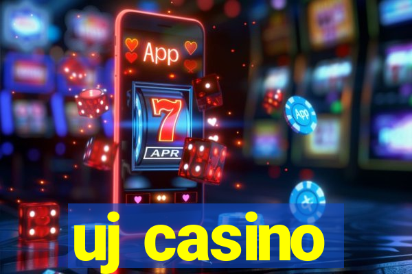 uj casino