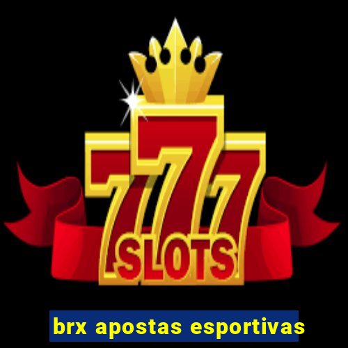 brx apostas esportivas