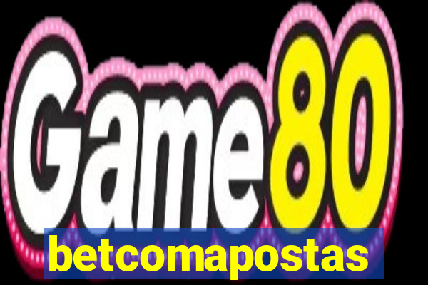 betcomapostas