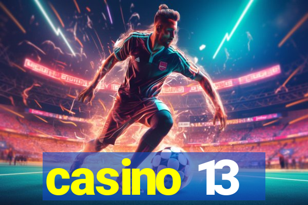 casino 13