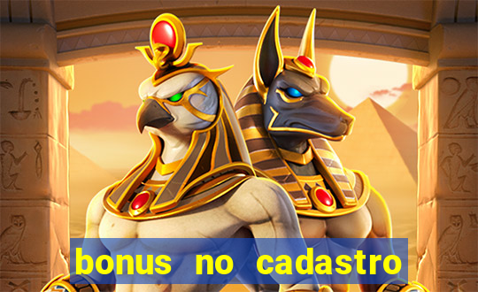 bonus no cadastro sem dep贸sito