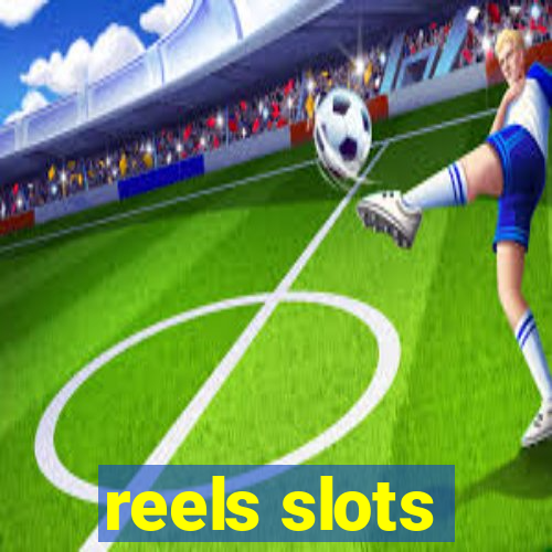 reels slots