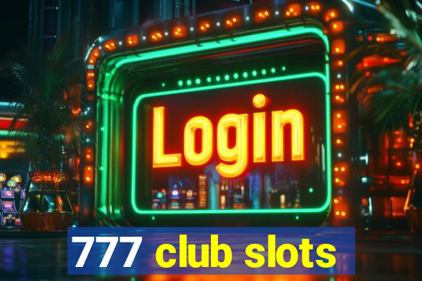 777 club slots