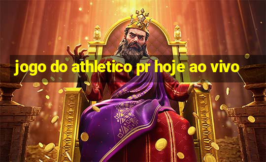 jogo do athletico pr hoje ao vivo