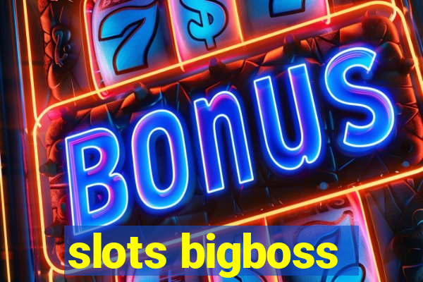 slots bigboss