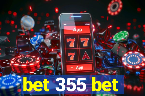 bet 355 bet