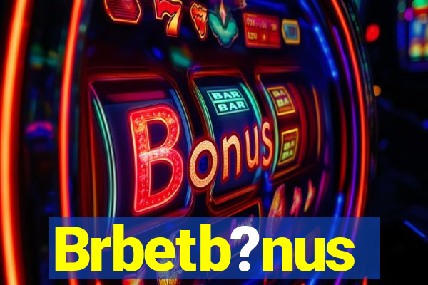 Brbetb?nus