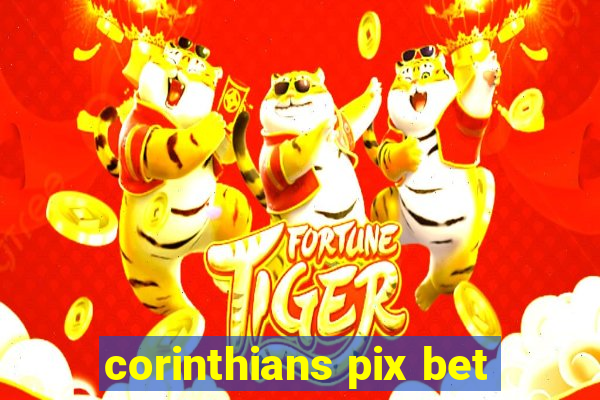 corinthians pix bet