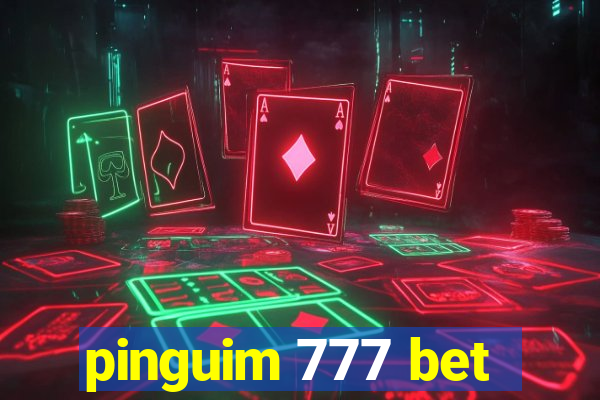 pinguim 777 bet