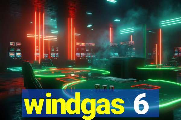 windgas 6