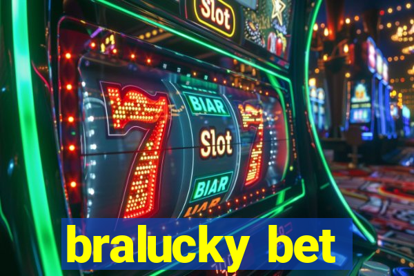 bralucky bet