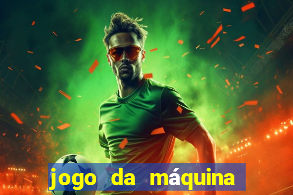 jogo da máquina ca?a níquel