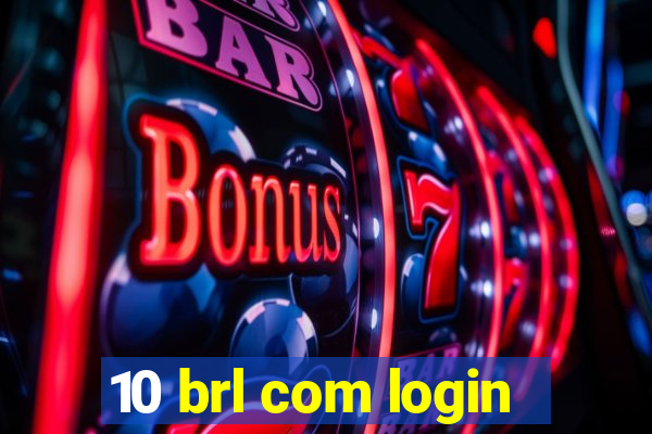 10 brl com login