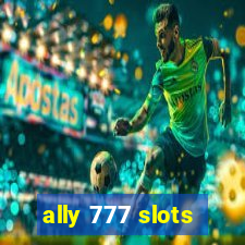 ally 777 slots