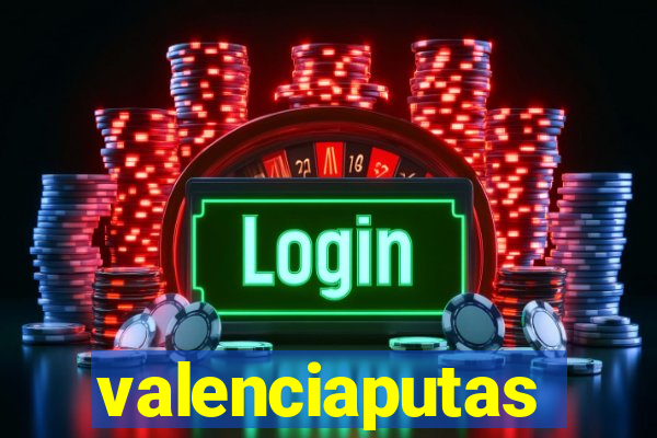 valenciaputas