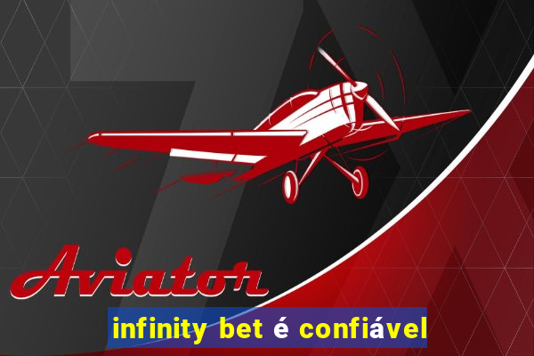 infinity bet é confiável