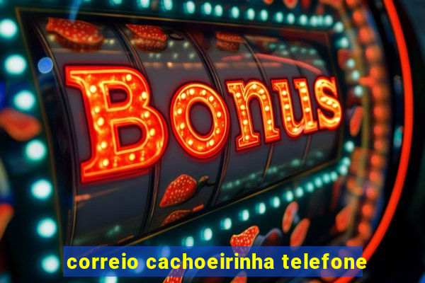 correio cachoeirinha telefone