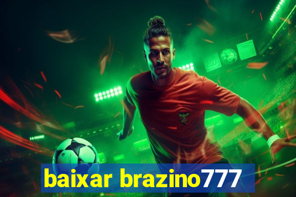 baixar brazino777