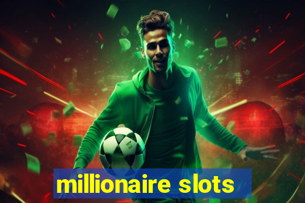 millionaire slots