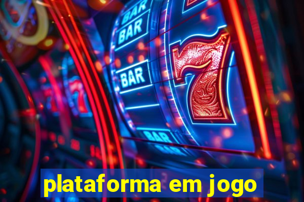 plataforma em jogo