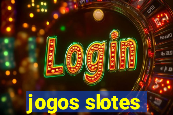 jogos slotes