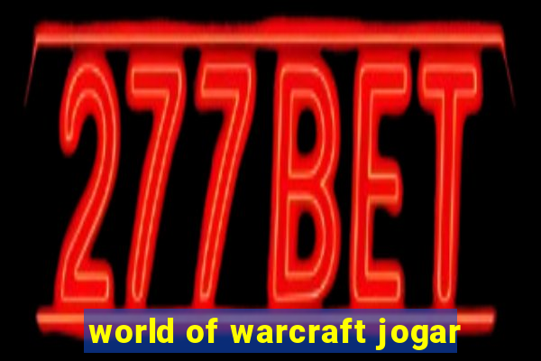 world of warcraft jogar