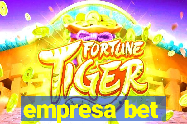 empresa bet