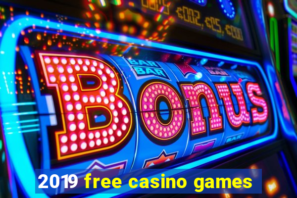 2019 free casino games