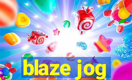 blaze jog