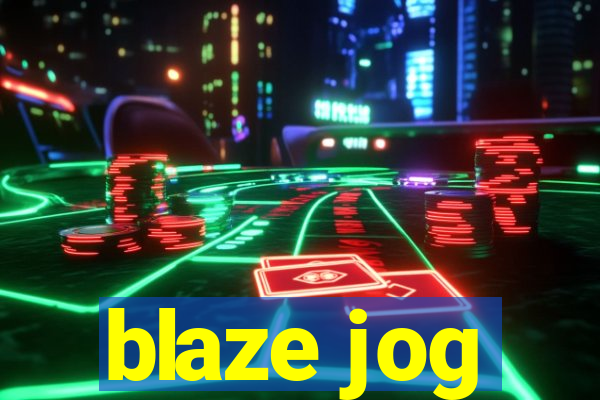 blaze jog