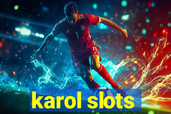 karol slots