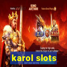 karol slots