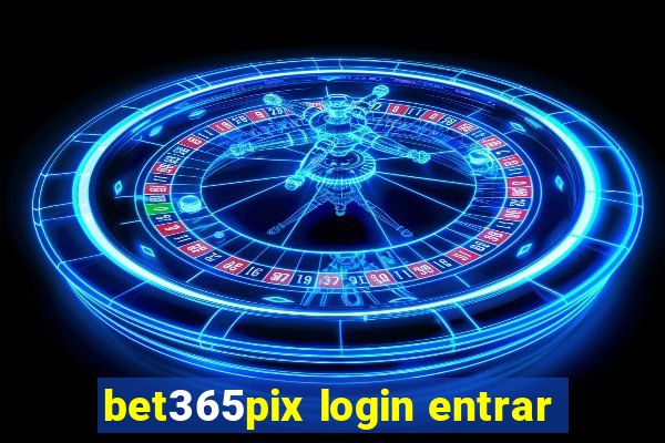 bet365pix login entrar