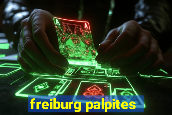 freiburg palpites