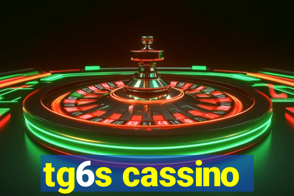 tg6s cassino