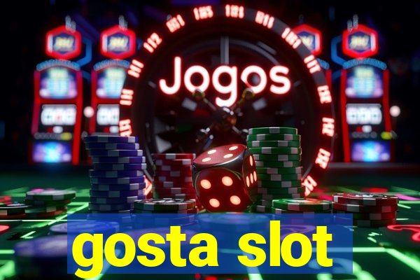 gosta slot