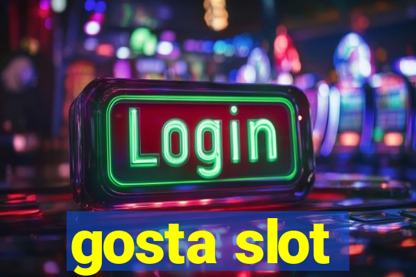 gosta slot