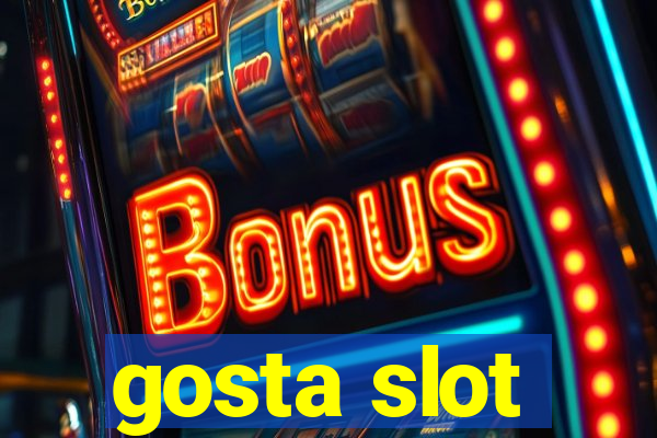 gosta slot