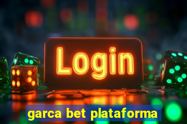 garca bet plataforma