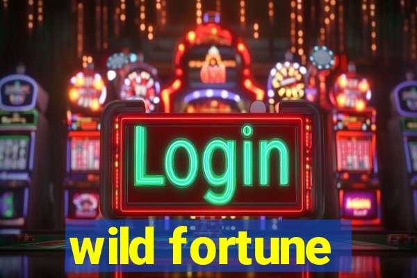 wild fortune