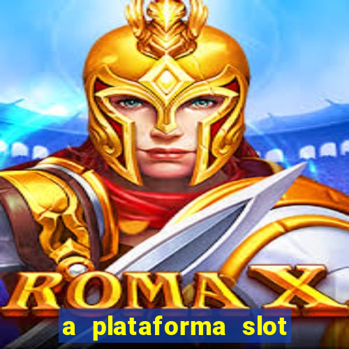 a plataforma slot win é confiável