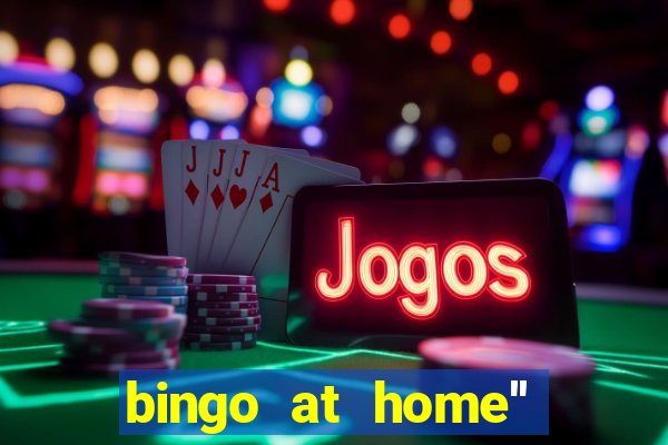 bingo at home'' app winning numbers