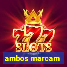 ambos marcam