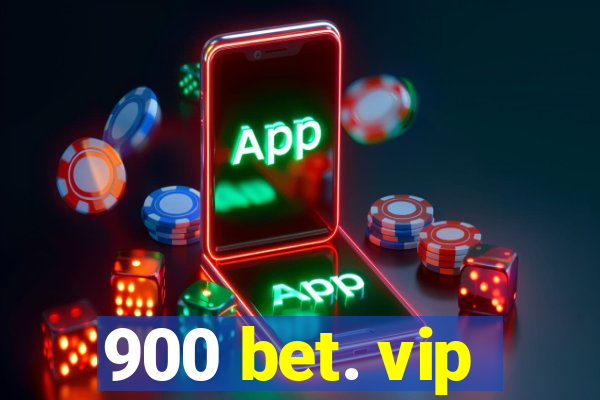 900 bet. vip