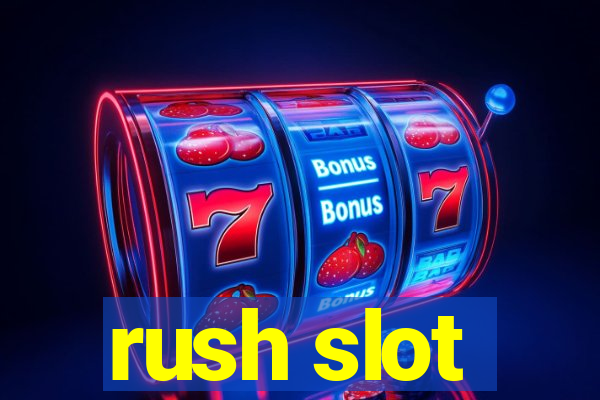 rush slot